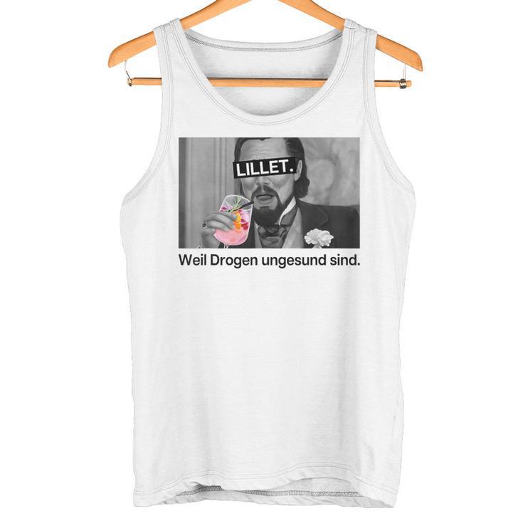 Lillet Weil Drogen Unhealthy Sind X Wildberry Lillet Tank Top