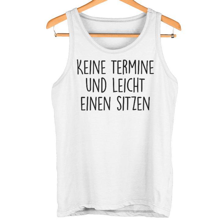 No Aermin Und Leicht Einen Sitzen No Appointment And Eas Tank Top