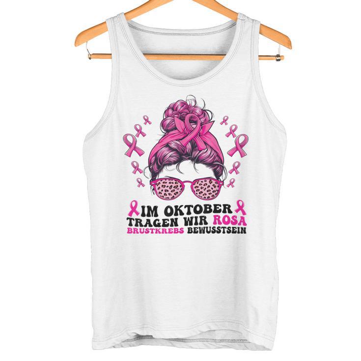 Im October Tragen Wir Rosa Brustkrebs Bewusstsein Tank Top