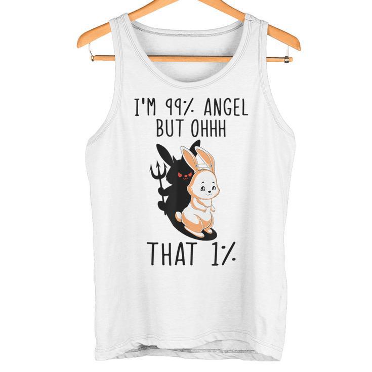 Rabbit Ich Bin 99 Engel Aber Ohhhh Das 1 Tank Top