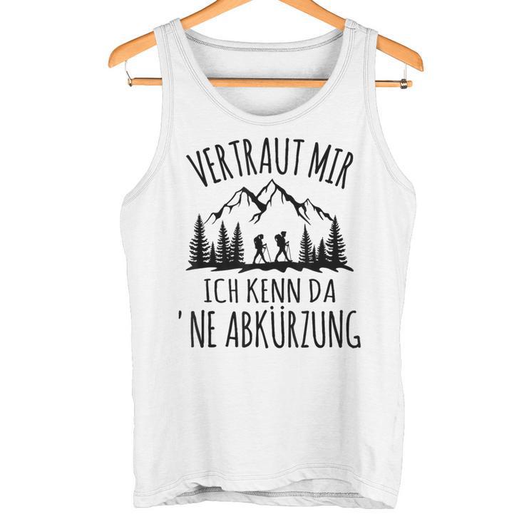 Trust Me Ich Kenn Da 'Ne Abkürzung Hiking Mountain Gray Tank Top