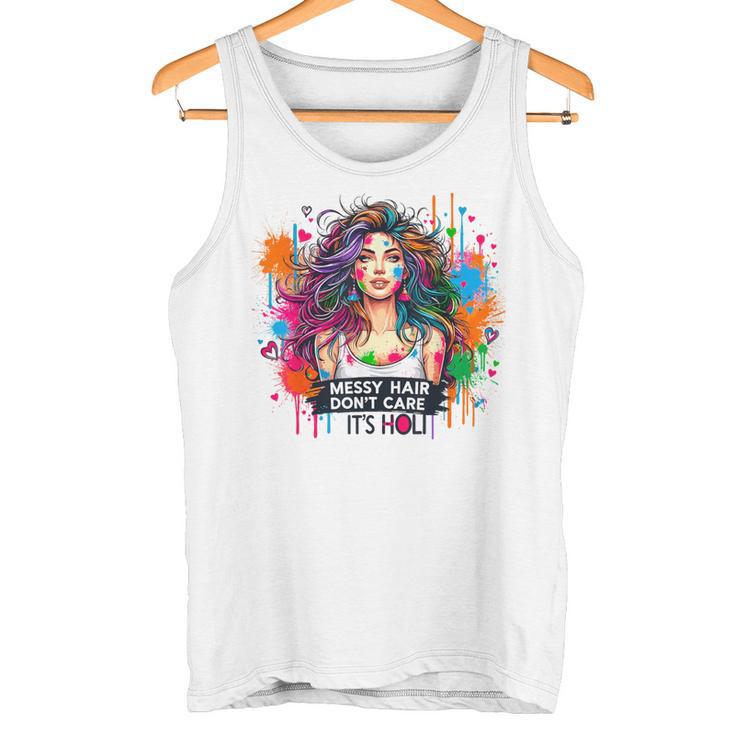 Unordentliches Haar Ist Egal Es Ist Holi Festival Of Colors Tank Top