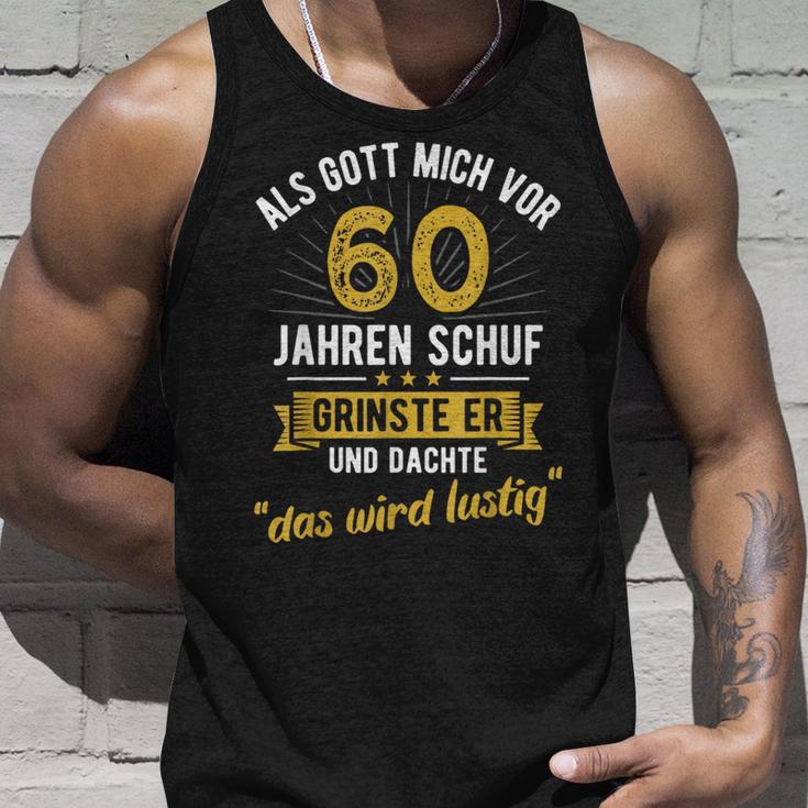 60Th Birthday Als Gott Michor 60 Jahre Schuf Tank Top Geschenke für Ihn