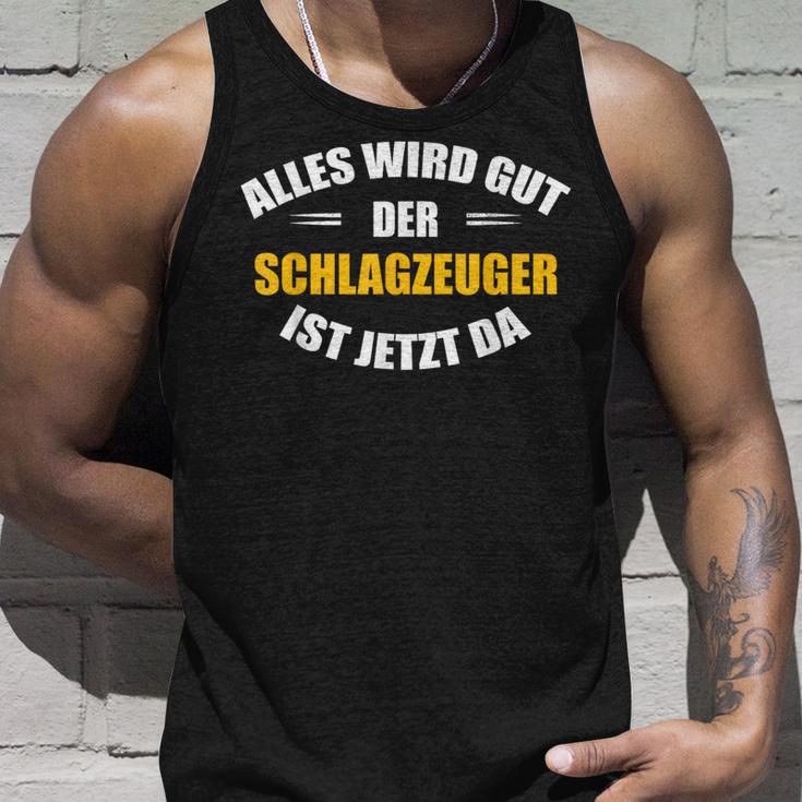 Alles Wird Gut Der Drummzeug Ist Jetzt Da S Tank Top Geschenke für Ihn