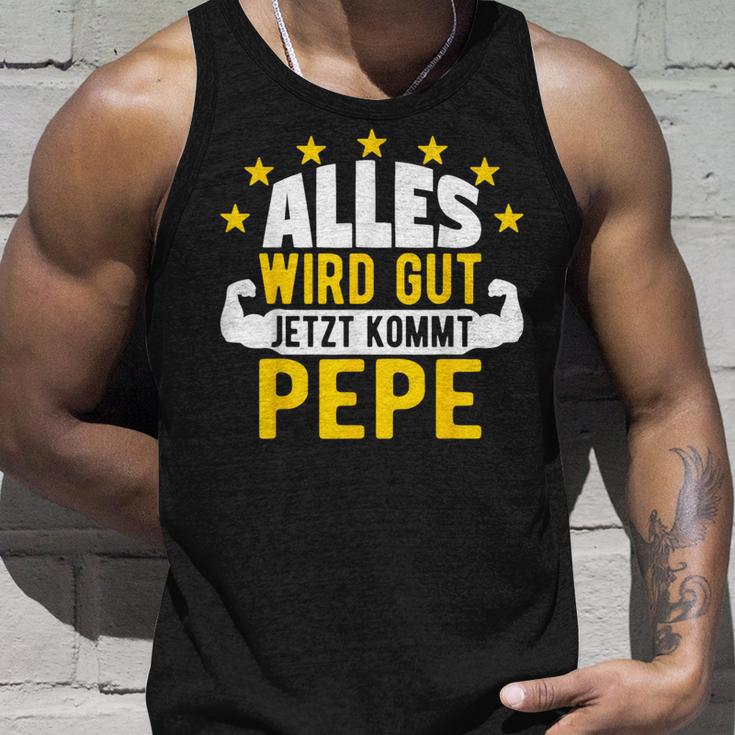 Alles Wird Gut Jetzt Kommt Pepe Saying Tank Top Geschenke für Ihn