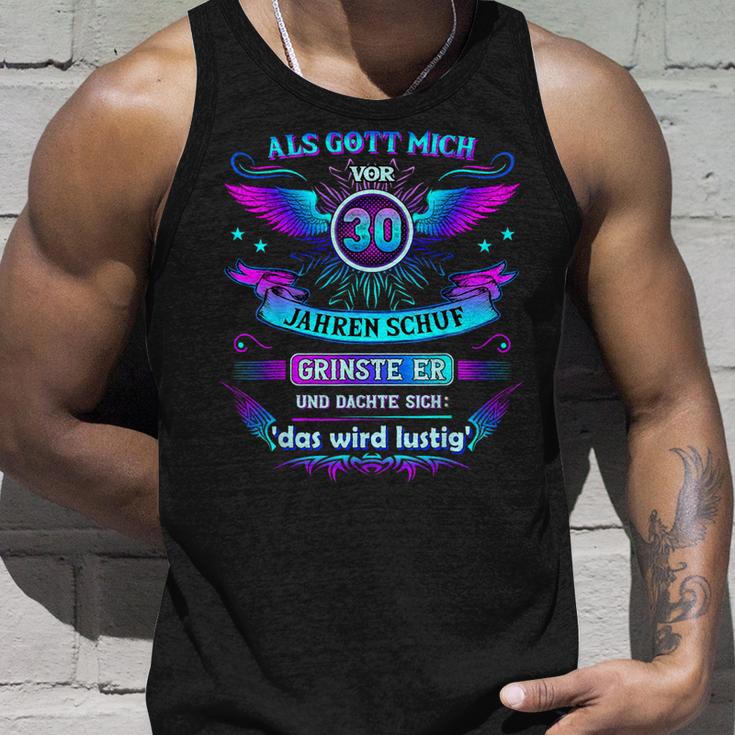 Als Gott Mich 30 Jahreor Schuf Grinste Er 30Th Birthday German Tank Top Geschenke für Ihn