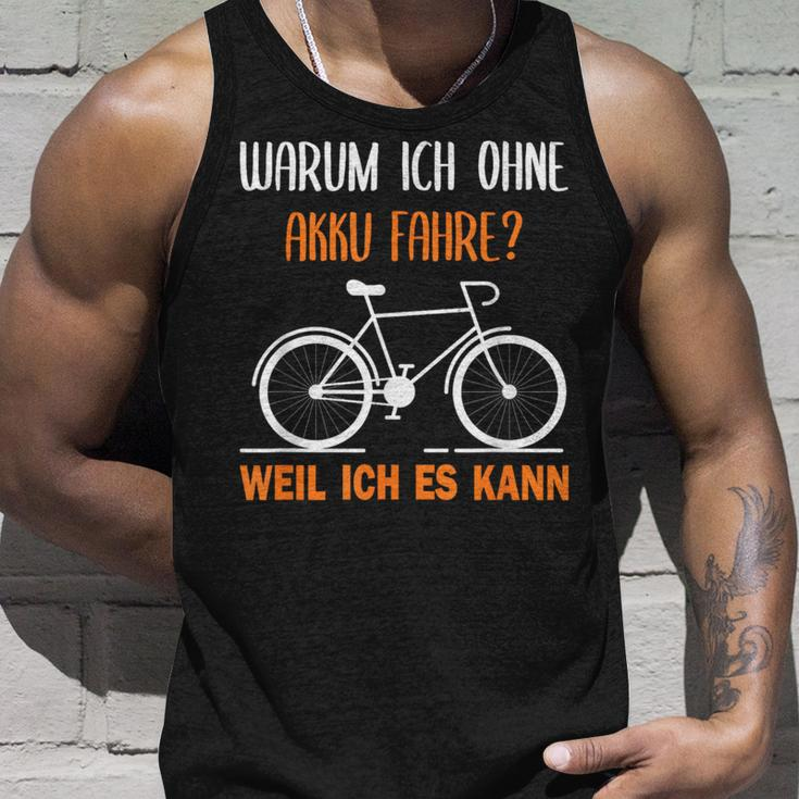 Bicycle Warum Ich Ohne Akku Fahre Weil Ich Es Kann German Tank Top Geschenke für Ihn