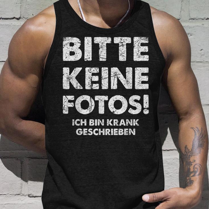 Bitte Keine Fotos Ich Bin Krank Geschrieben Tank Top Geschenke für Ihn