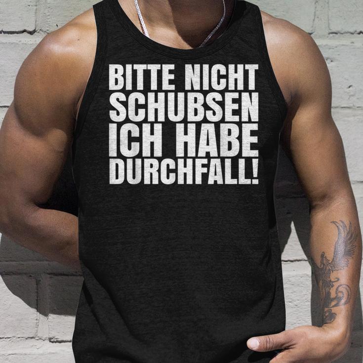 Bitte Nicht Schubsen Ich Habe Diarrhoea Tank Top Geschenke für Ihn