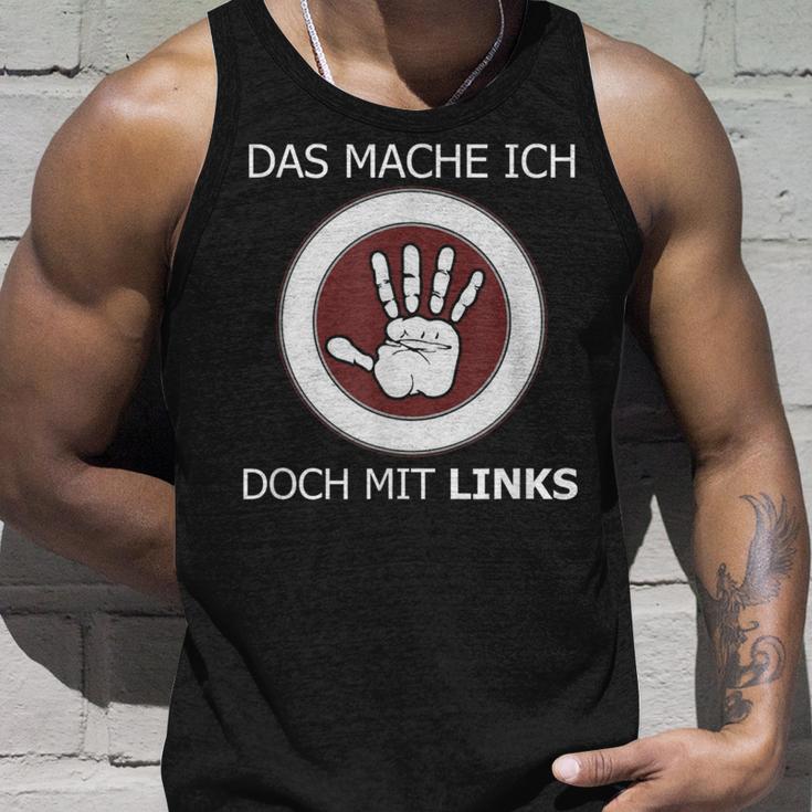 Das Mache Ich Doch Mit Links Slogan Left Handed Tank Top Geschenke für Ihn