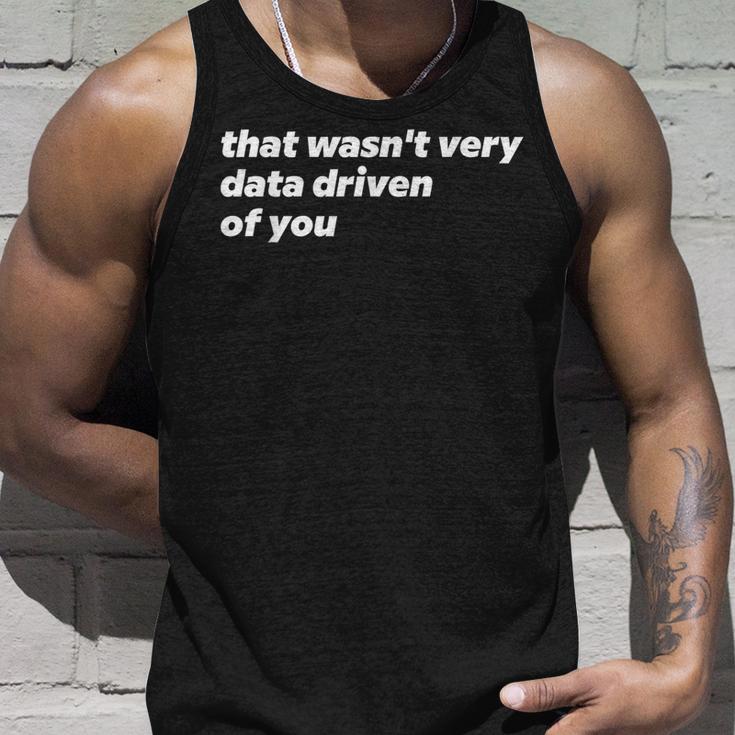 Das War Nicht Sehr Datengetriebenon Dir Tank Top Geschenke für Ihn