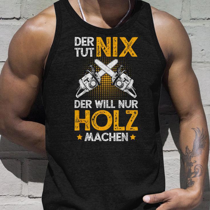 Der Tut Nix Der Will Nur Holz Machen Lumberjack Tank Top Geschenke für Ihn