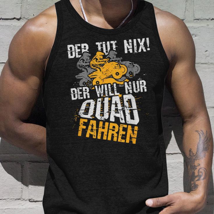 Der Tut Nix Der Will Nur Quad Fahren Atv 4X4 Motif Tank Top Geschenke für Ihn