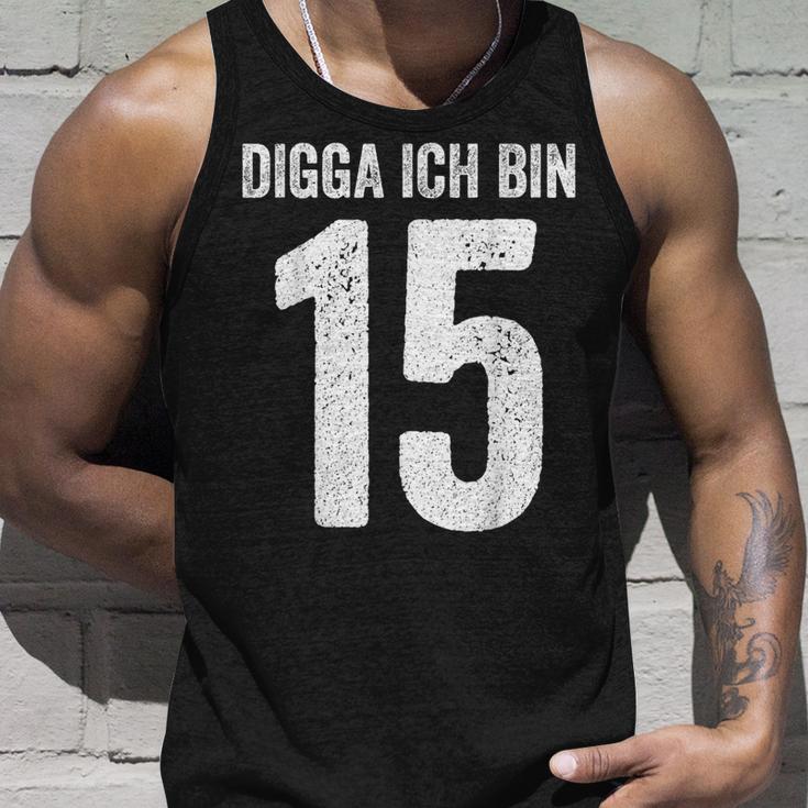 Digga Ich Bin 15 Jahre Alt Birthday 15 15Th Birthday Tank Top Geschenke für Ihn