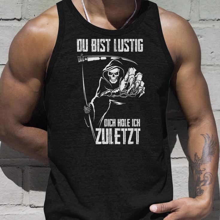 Du Bist Lustig Dich Hole Ich Zuletziges Skull Tank Top Geschenke für Ihn