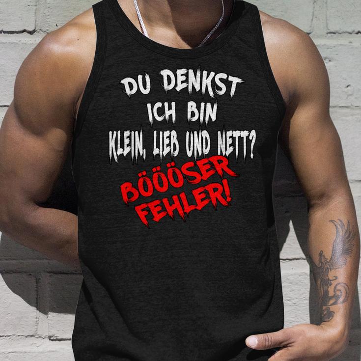 Du Denkst Ich Bin Klein Lieb & Nett Böser Fehler Tank Top Geschenke für Ihn