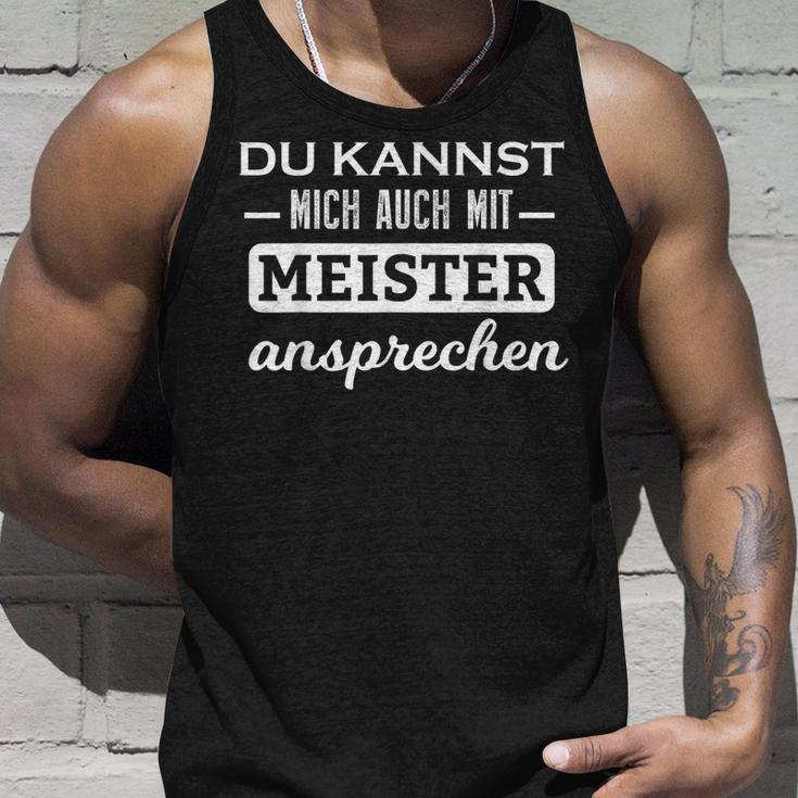 Du Kannst Mich Auch Mit Meister Ansprechen Tank Top Geschenke für Ihn