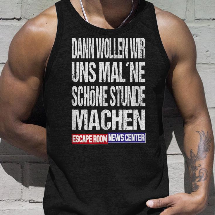 Ernc Dann Wollwir Mal Ne Schön Stunde Machen Tank Top Geschenke für Ihn