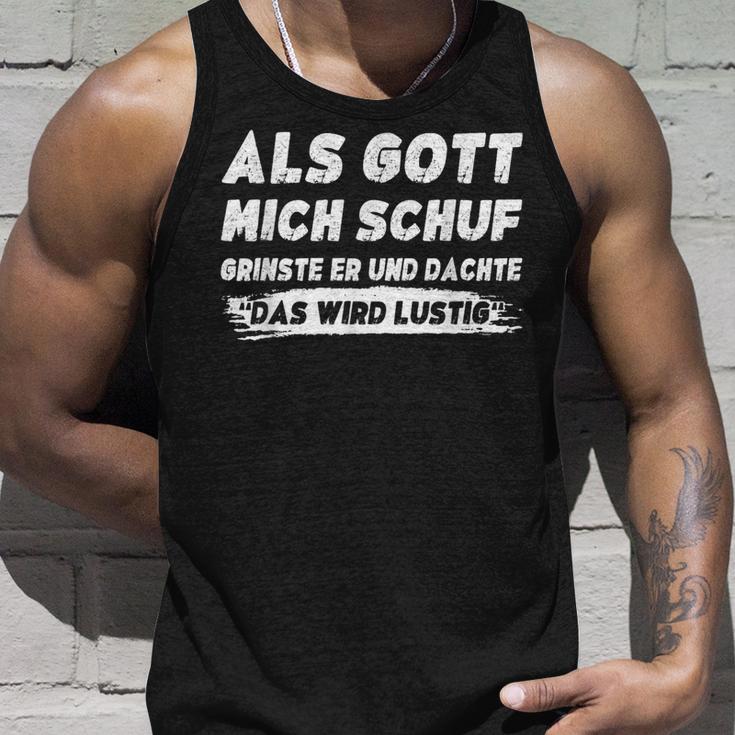 Als Gott Mich Schuf Grinste Er Tank Top Geschenke für Ihn