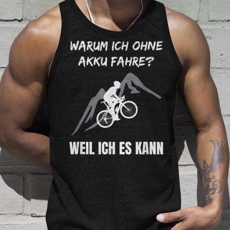 Cycling Warum Ich Ohne Akku Fahre Fahrradfahrre Warum Ich Ohne Akku Tank Top Geschenke für Ihn