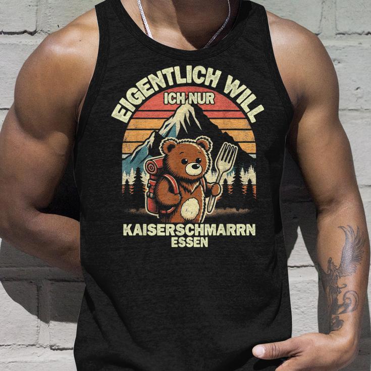 Eigentlich Will Ich Nur Kaiserschmarrn Essen Tank Top Geschenke für Ihn