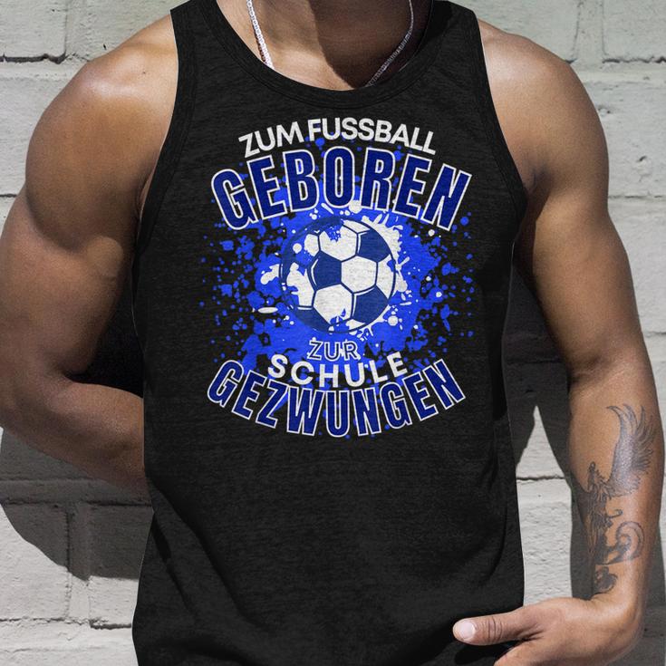 Football Zuf Fußball Geboren Zum School Gezween Tank Top Geschenke für Ihn