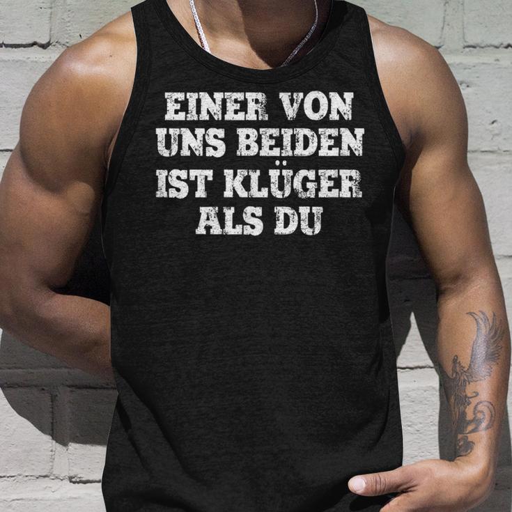 Humour Eineron Uns Beiden Ist Klüger Als Du Tank Top Geschenke für Ihn