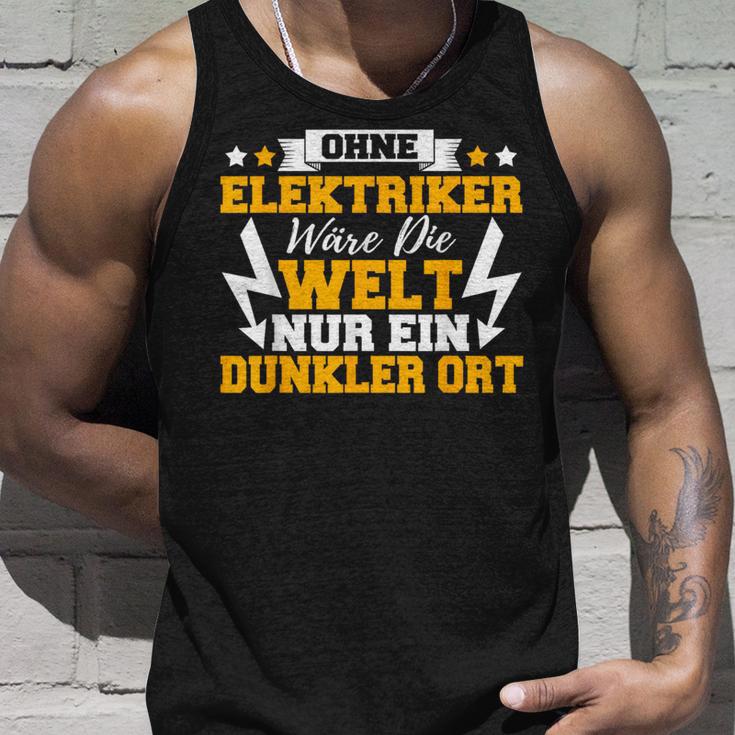 Ohne Elekriker Would Die Welt Nur Ein Darker Ort Tank Top Geschenke für Ihn