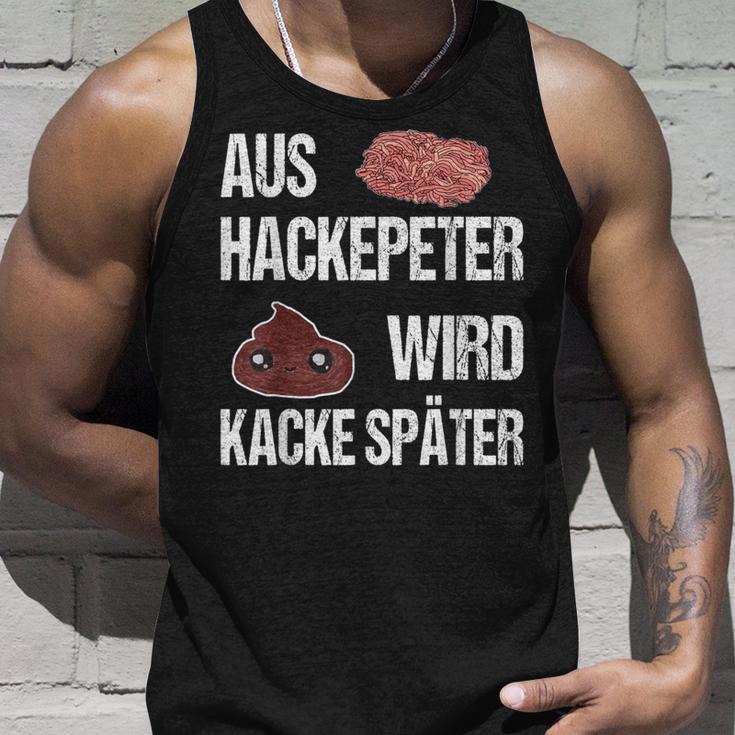 Saying Aus Hackepeter Wird Kacke Later Tank Top Geschenke für Ihn