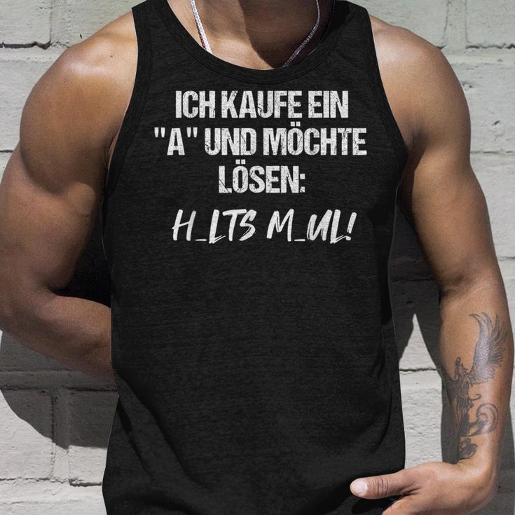 Statement Ich Kaufe Ein A Und Möchte Löen I Buy A 'A' And Want To Solve It Tank Top Geschenke für Ihn