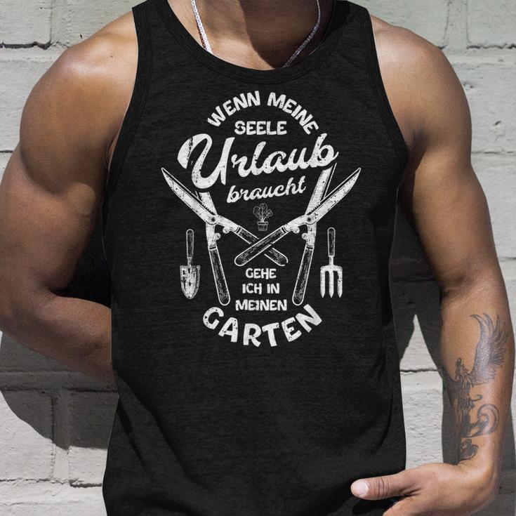 Gärtner Wenn Meine Seele Urlaub Braucht Garten Slogan Beautiful Tank Top Geschenke für Ihn