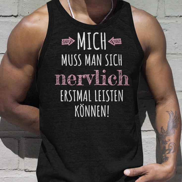 Mich Muss Man Sich Nervlich Erstmal Leistkannen Tank Top Geschenke für Ihn