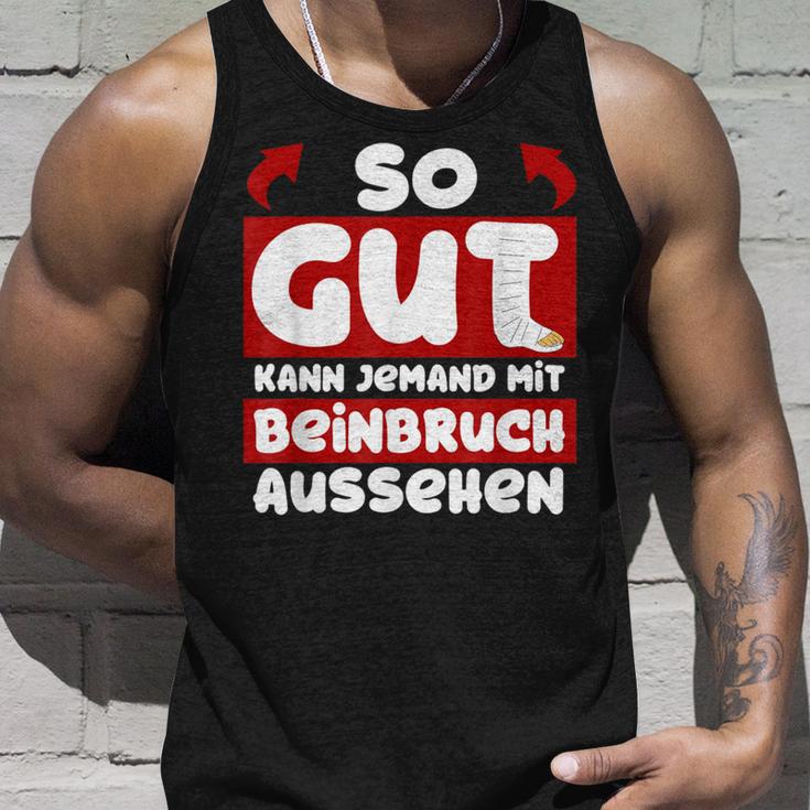 Gute Besserung Brochenes Bein Tank Top Geschenke für Ihn