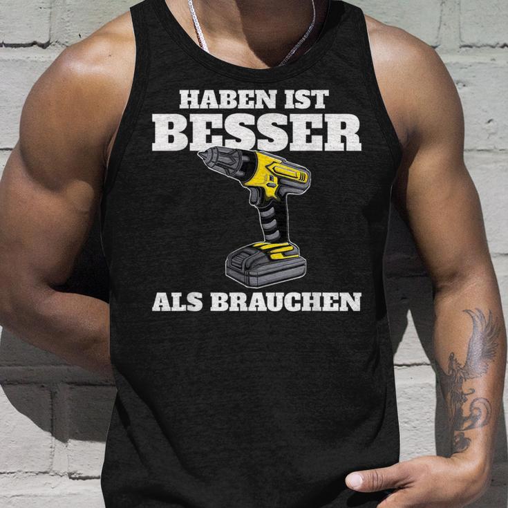 Haben Ist Besser Als Bauch Tank Top Geschenke für Ihn