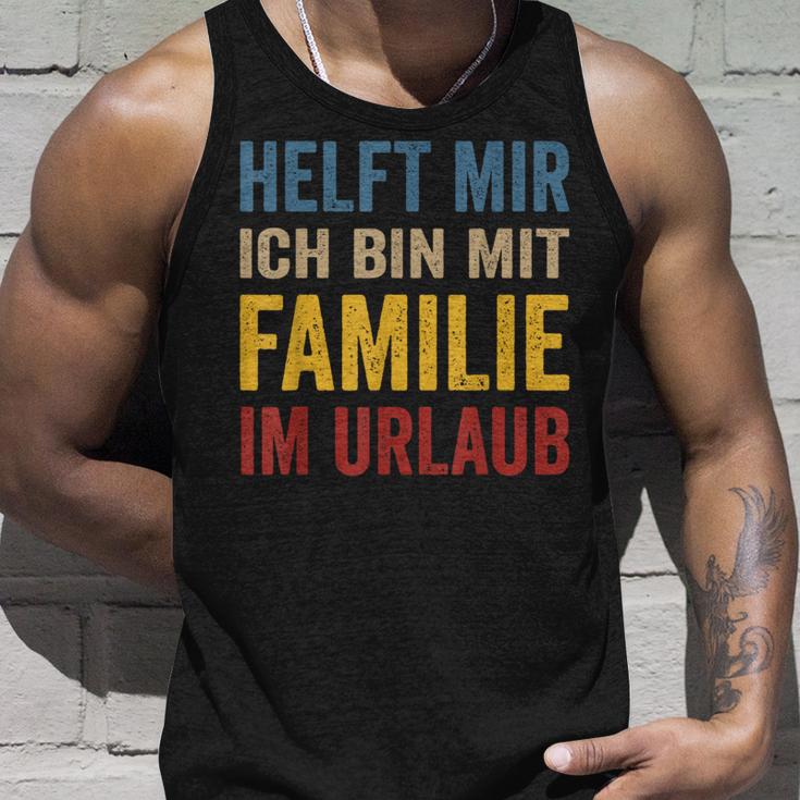 Hilfe Ich Bin Im Familienlaub Mit Familie Holiday S Tank Top Geschenke für Ihn