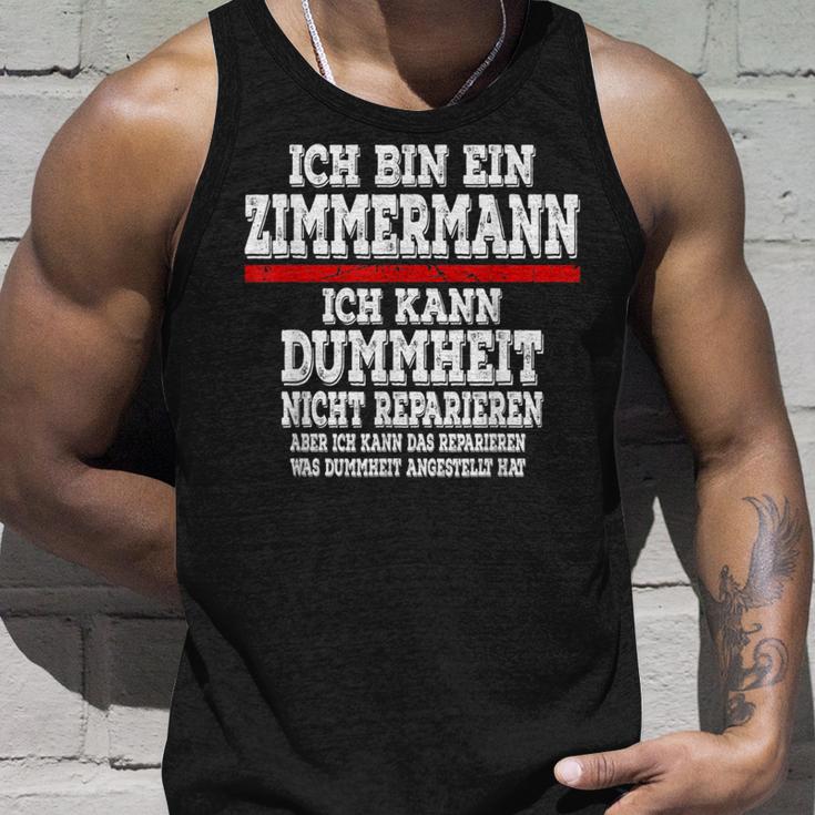 Ich Bin Ein Zimmermann Ich Kann Dummheit Nicht Reparieren Tank Top Geschenke für Ihn