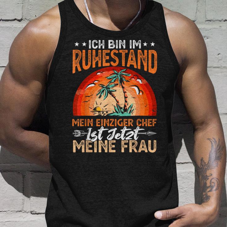 Ich Bin Im Ruhestand Mein Einziger Chef Ist Jetzt Meine Frau Tank Top Geschenke für Ihn