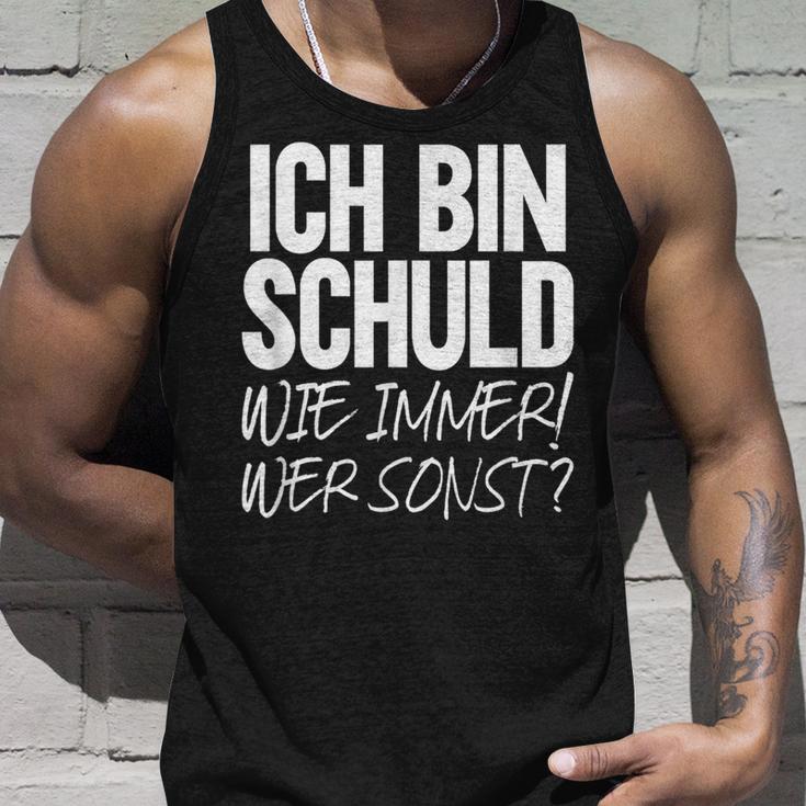 Ich Bin Schuld Wie Immer Wer Sonst Sarcasm Ironie Satire Tank Top Geschenke für Ihn