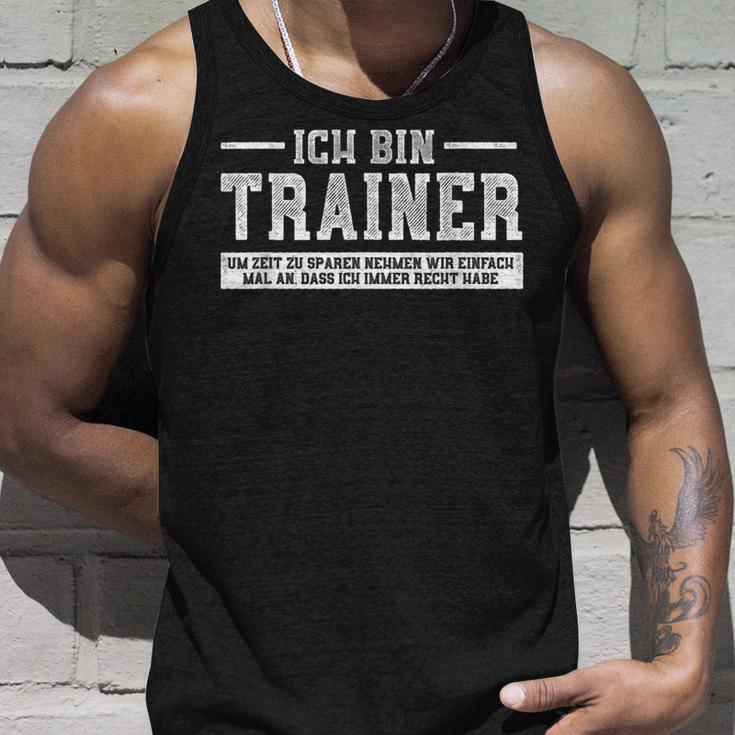 Ich Bin Trainer Ich Habe Recht I Coaching Tank Top Geschenke für Ihn