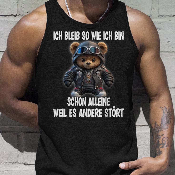 Ich Bleib So Wie Ich Bin Schon Alleine Weil Es Andere Stört Tank Top Geschenke für Ihn