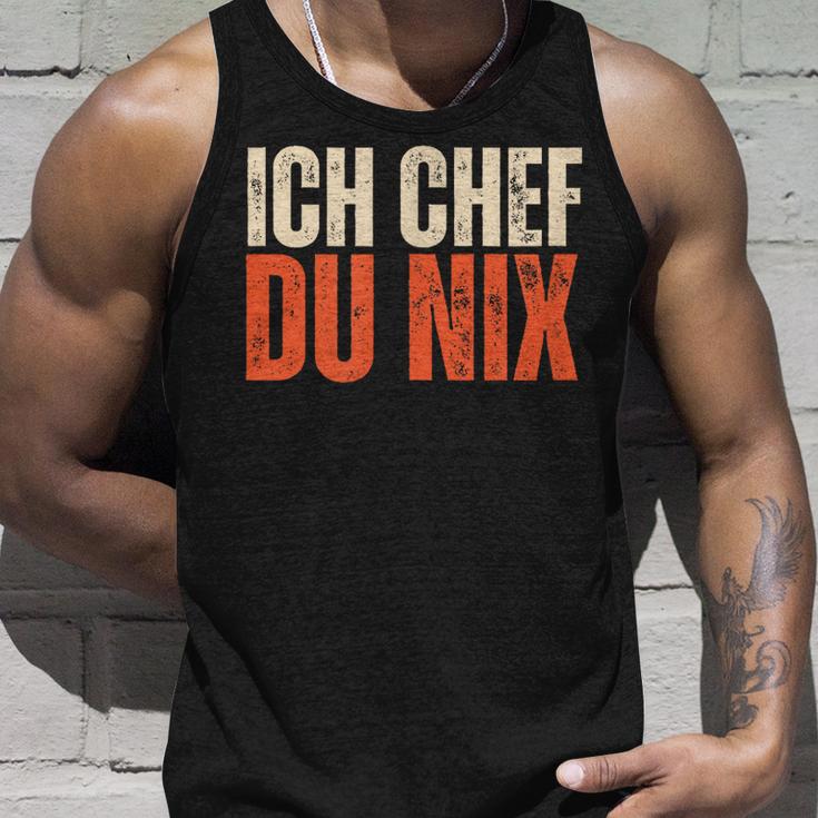 Ich Chef Du Nix Ich Bin Der Chef Tank Top Geschenke für Ihn