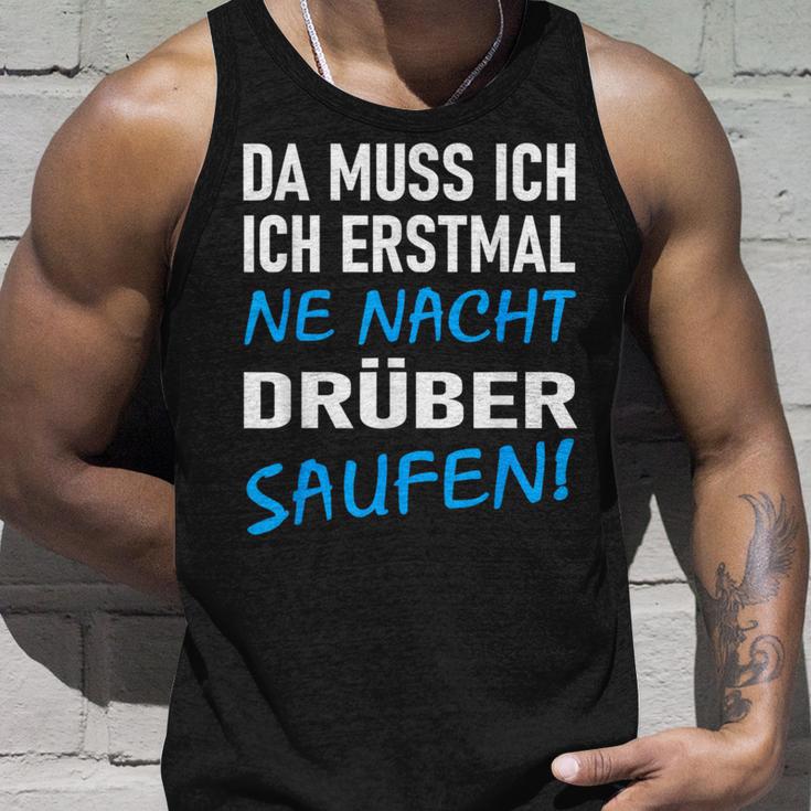 Ich Erstmal Ne Nacht Drüber Saufen Tank Top Geschenke für Ihn