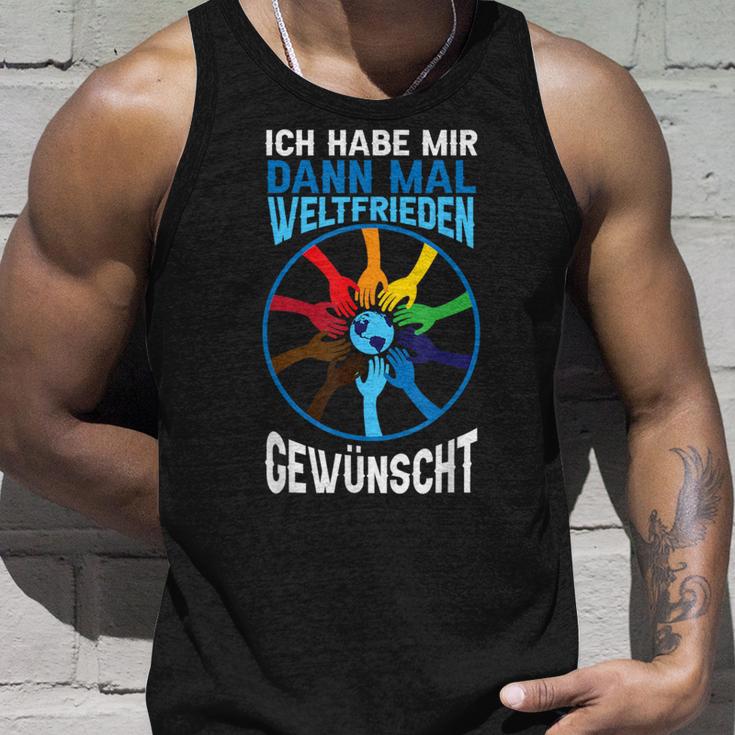 Ich Habe Weltfrieden Gewwunscht Tank Top Geschenke für Ihn