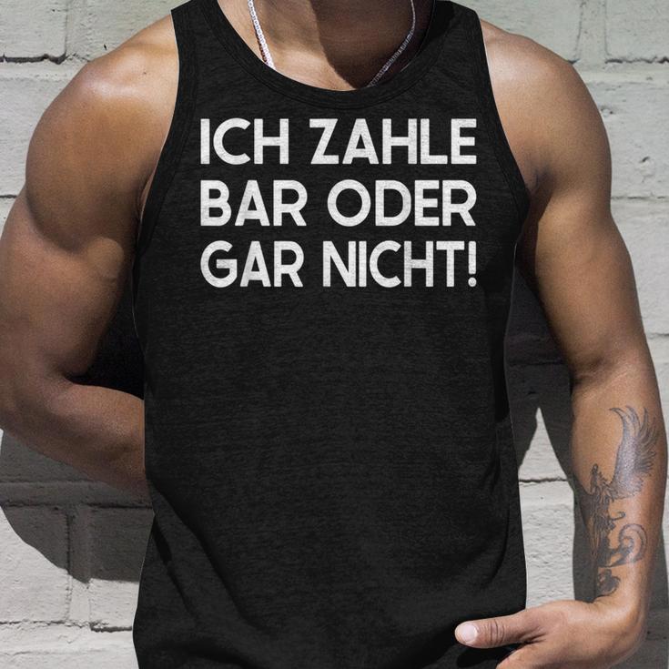 Ich Zahle Bar Oder Gar Nicht Tank Top Geschenke für Ihn