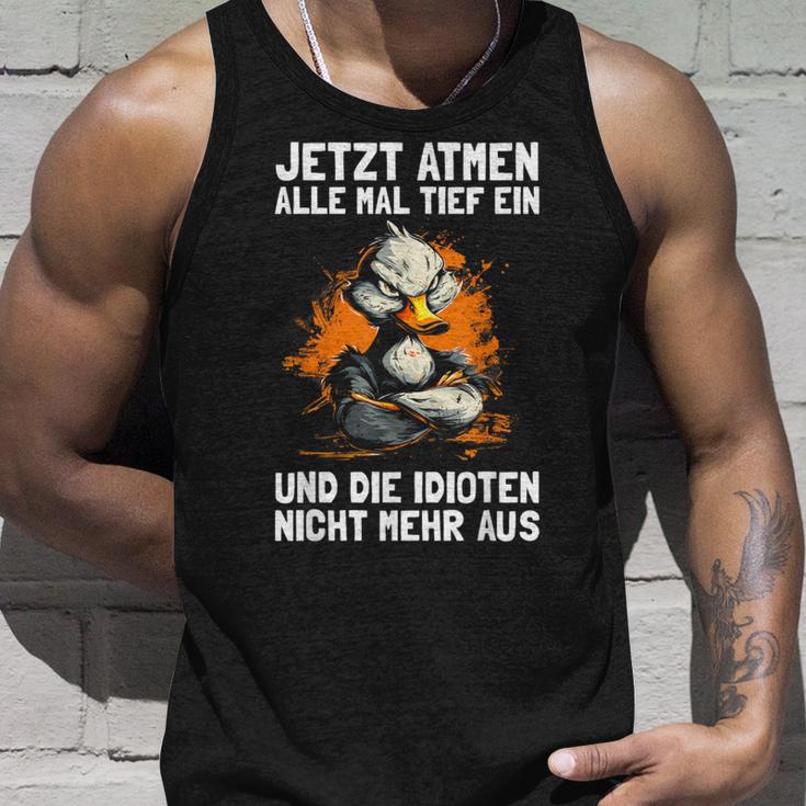 Jetzt Breathe Alle Mal Tief Ein Und Die Idioten Nicht Mehr Aus Tank Top Geschenke für Ihn