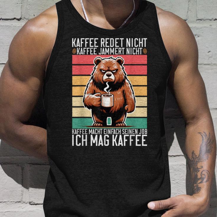 Kaffee Redet Nicht Kaffee Jammert Nicht Ich Mag Kaffee Tank Top Geschenke für Ihn