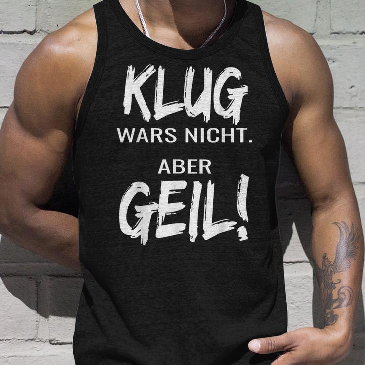 Klug Wars Nicht Aber Geil Klug Wars Nicht Aber Geil Tank Top Geschenke für Ihn