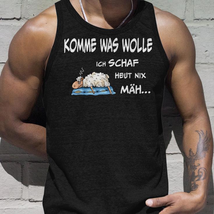 Komme Was Wolle Ich Schaf Heut Nix Mäh S Tank Top Geschenke für Ihn