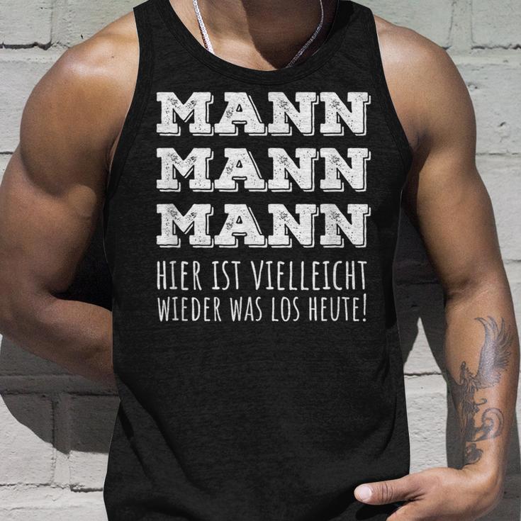 Mann Mann Hier Istielleicht Wieder Was Los Heut Tank Top Geschenke für Ihn