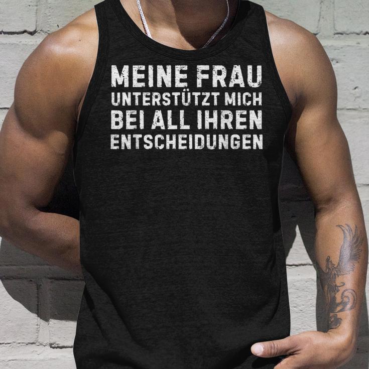 Meine Frau Unterstützt Mich Bei All Ihren Entscheidungen German Tank Top Geschenke für Ihn